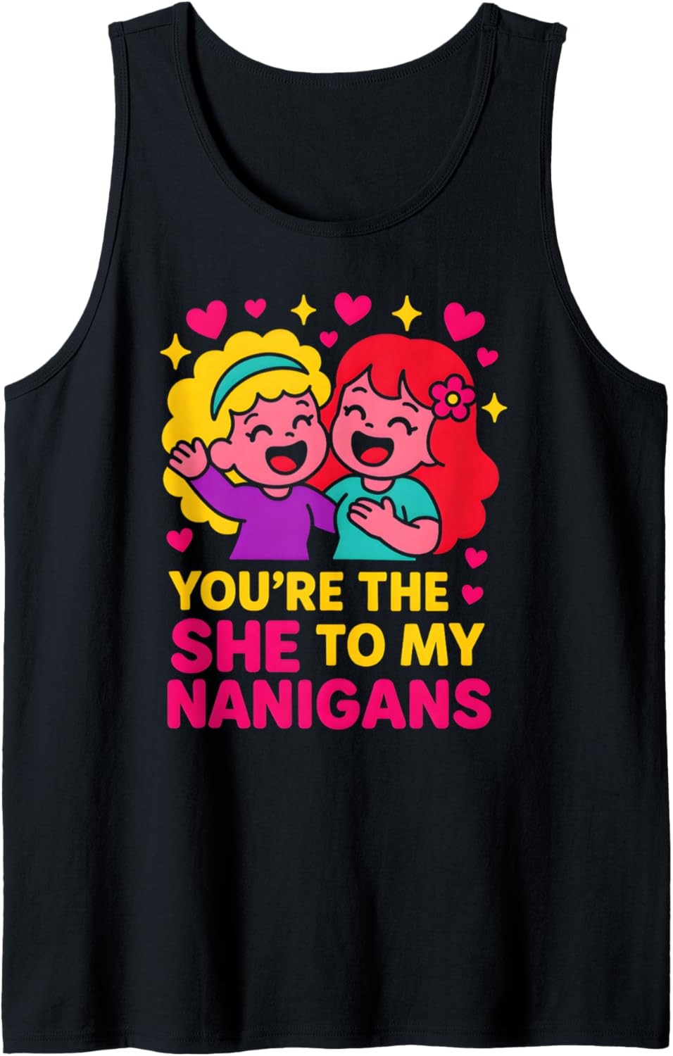 Galentines She to My Nanigans Cute Womens Best Friend Tank Top