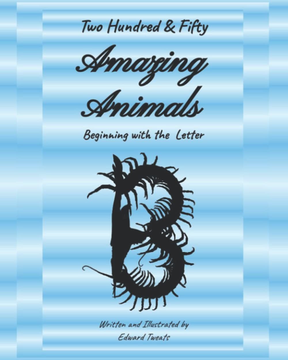 250 Amazing Animals Beginning with the Letter B