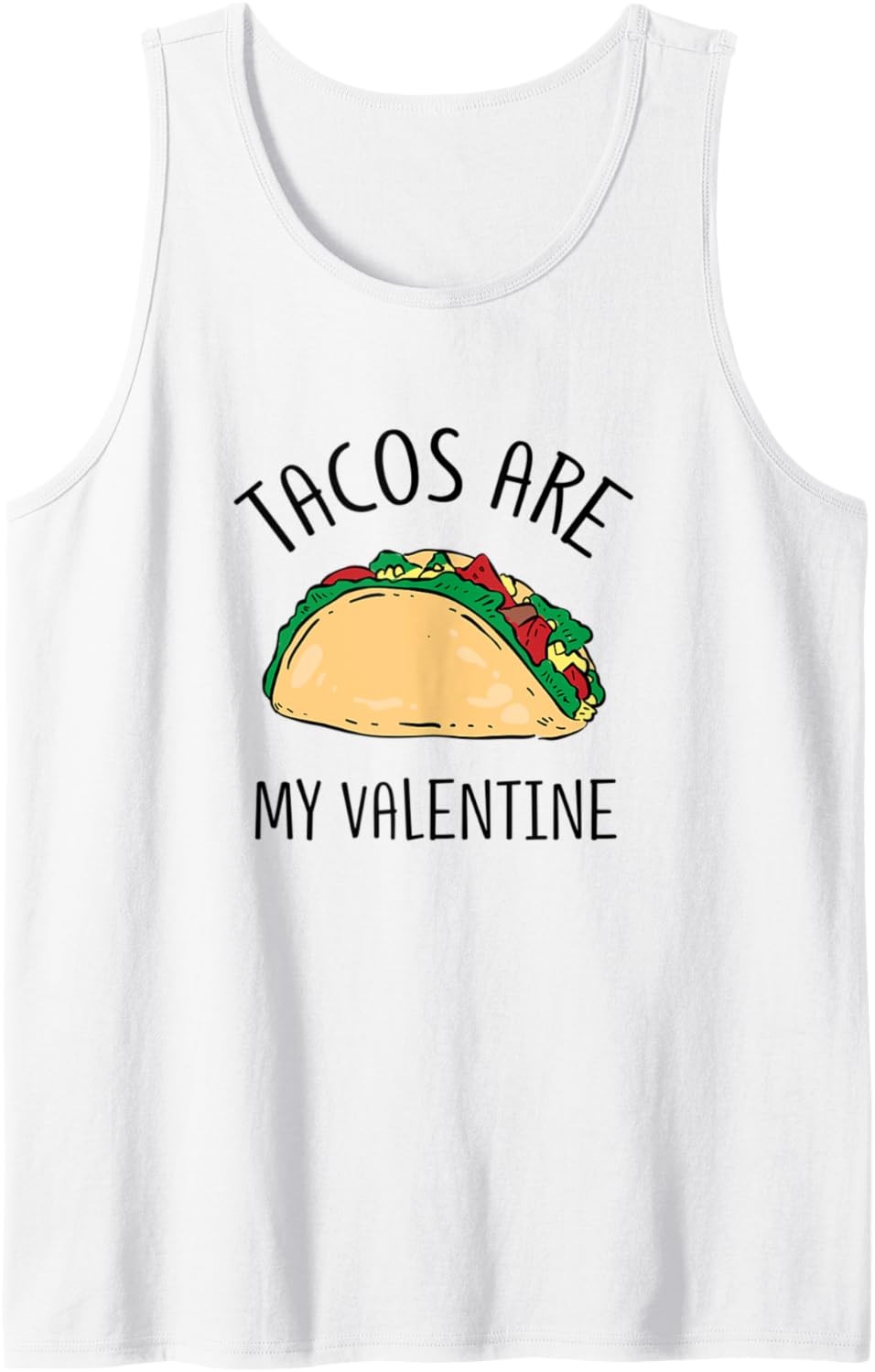 Tacos Are My Valentine Funny Anti Valentines Day Gift Tank Top