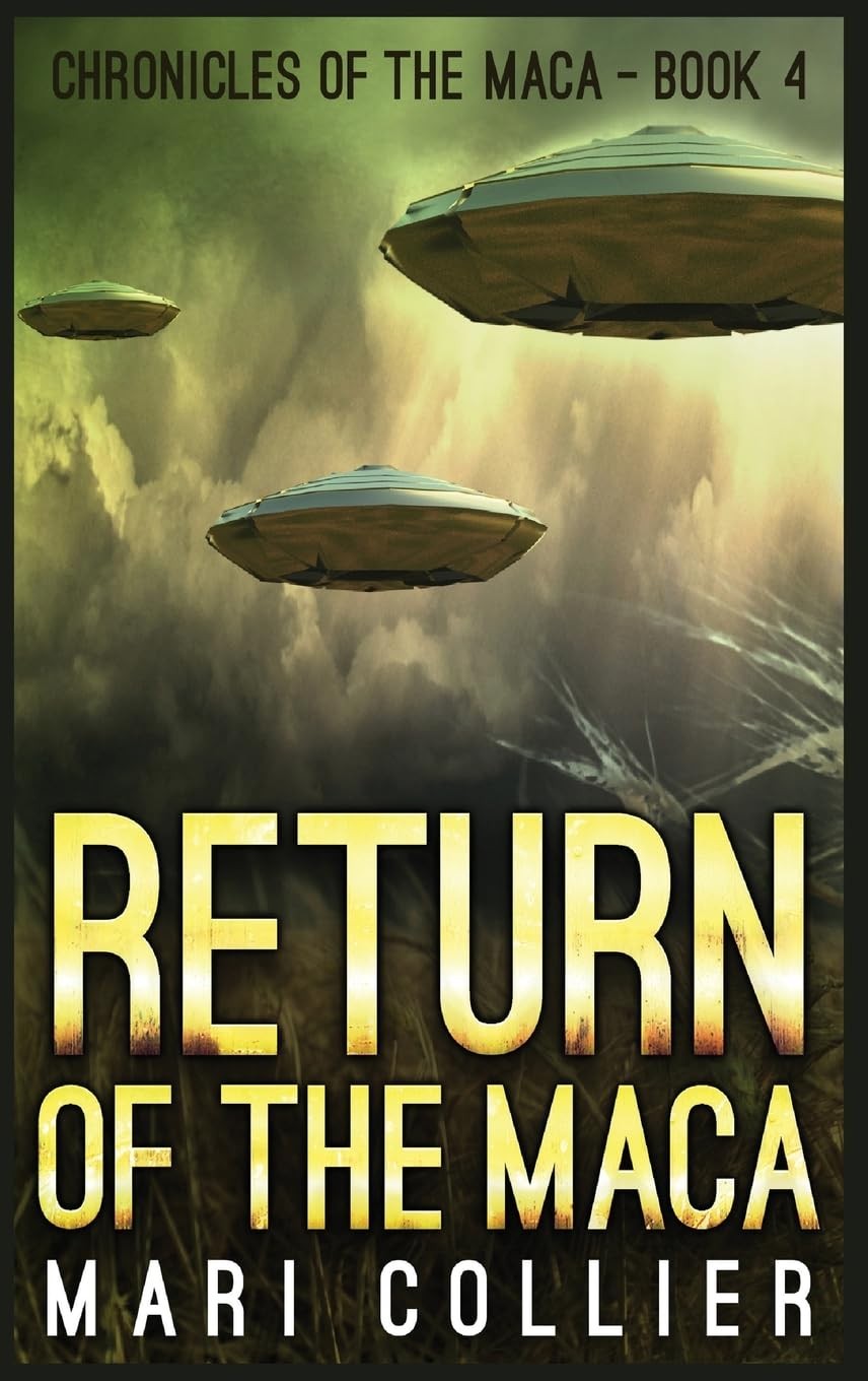 Return of the Maca: 4 (Chronicles of the Maca)